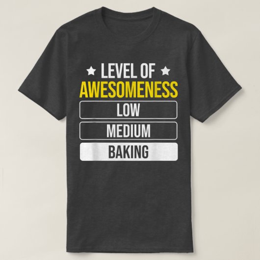 Baker level of Awesomeness Baking 175 T-shirt (Design voorkant)