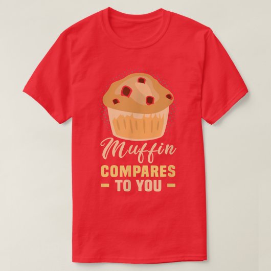 Baker Muffin vergelijkt u met koekjes die koekjes T-shirt (Design voorkant)