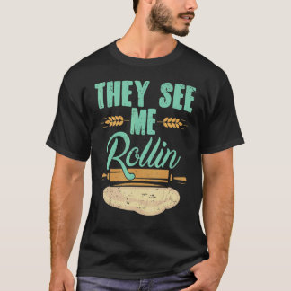 Baker ze zien me rollen 'Rolling Pin T-shirt