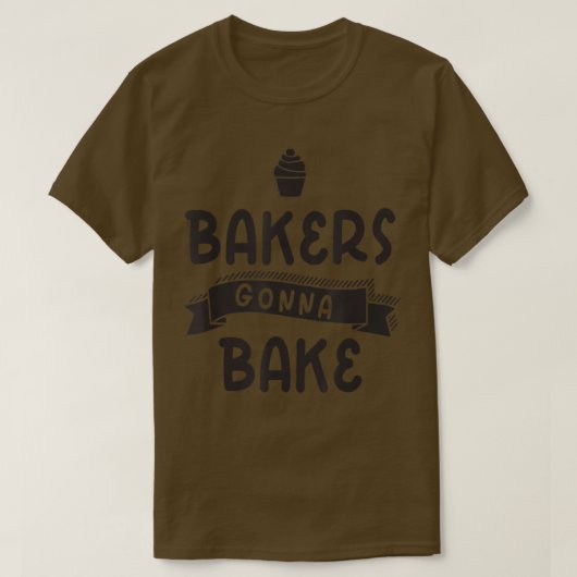 Bakers Gonna Bake Cupcake Love Baking T-shirt (Design voorkant)
