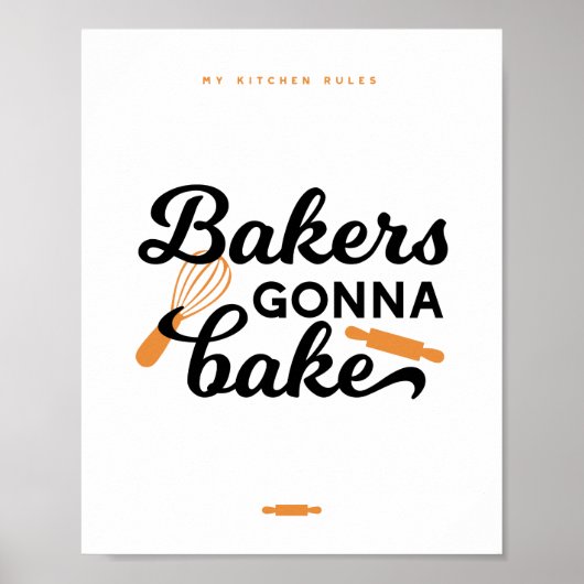 Bakers Gonna Bake Quotes I Poster (Voorkant)