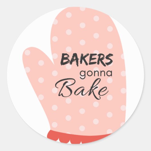 Bakers Gonna Bake Ronde Sticker (Voorkant)