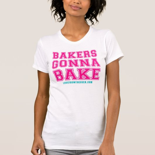 Bakers Gonna Bake Shirt (Voorkant)
