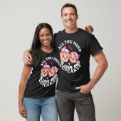 Bakery Donut Love and Cupcakes Baking Cake Baker T-shirt (Unisex)