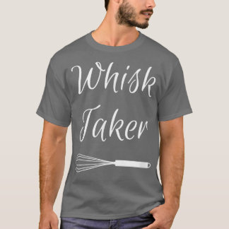 Baking Chef Whisk Taker  328 T-shirt