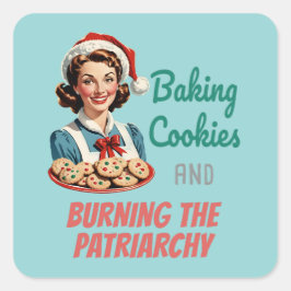 Baking Cookies and Burning the Patriarchy Vierkante Sticker