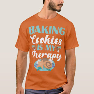 Baking Cookies is mijn therapieontwerp T-shirt