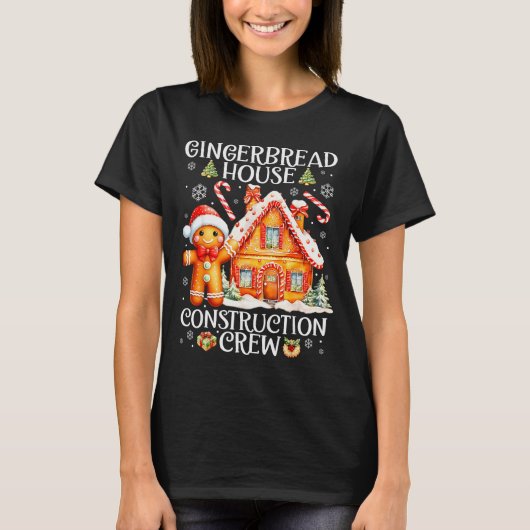 Baking Gingerbread House Construction Crew Christm T-shirt (Voorkant)