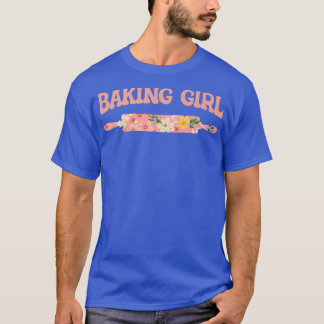 Baking Girl - Baking Muffins Cookie Cupcakes Baker T-shirt