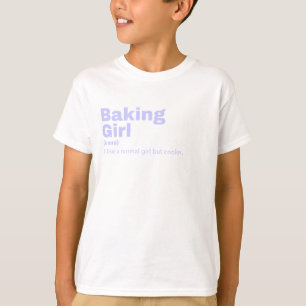 Baking Girl - Baking T-shirt