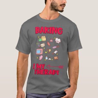 Baking is mijn therapeutische Humor Sarcastische p T-shirt