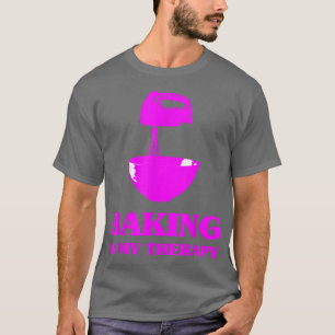 Baking is mijn therapiefodie koekjesbakkerij T- T-shirt