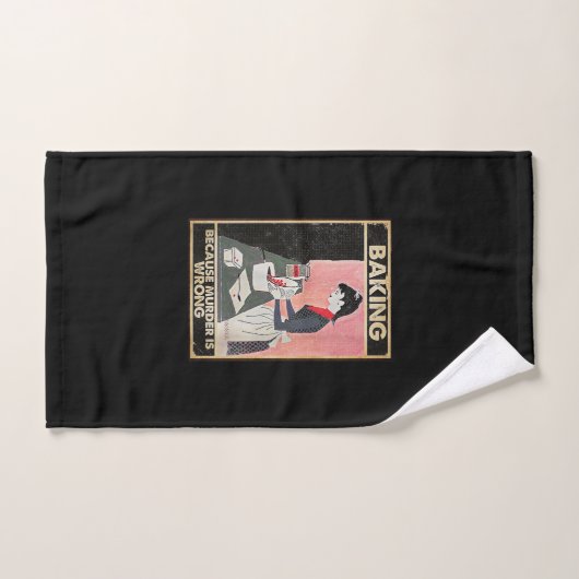 Baking Parce Que Le Meurtre Est Mal (Serviette à main)