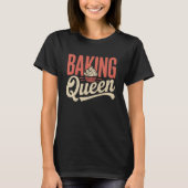 Baking Queen - Bakkerij Pastery Chef T-shirt (Voorkant)