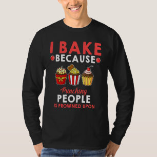 Baking Squad Ik Bak Omdat Het Slaan Van Mensen Fro T-shirt
