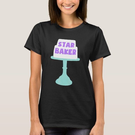 Baking Star Baker Pastry Chef Bakery Baking Lover T-shirt (Voorkant)