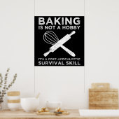 Bakken is geen hobby, het is een overlevingsvaardi poster (Keuken)