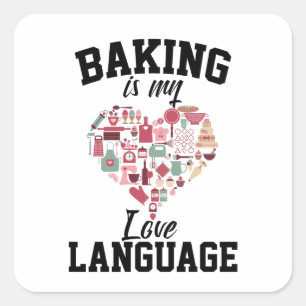 Bakken is mijn liefdestaal - Funny Baker Vierkante Sticker