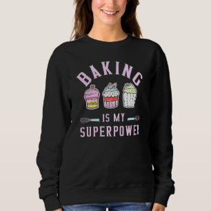 Bakken Is Mijn Superkracht - Banketbakker Chef Bak Trui