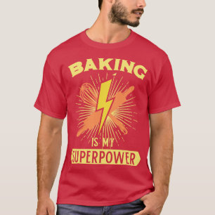 Bakken is mijn Superpower Baker Christmas Bakery I T-shirt