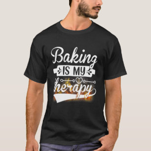 Bakken is mijn therapie banketbakker t-shirt