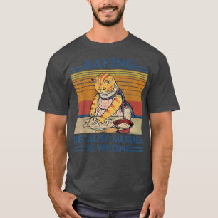  bakken omdat moord verkeerd is t-shirt