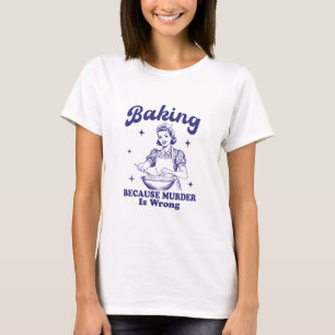 Bakken: Omdat moord verkeerd is T-shirt