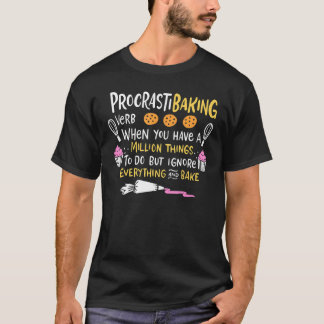 Bakken Procrastibaking Cake Decorator Baker T-shirt