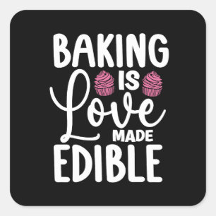 Bakker bakken is liefde gemaakt eetbare bakkerijta vierkante sticker