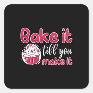Bakker bakt het tot je het bakkerscake maakt vierkante sticker