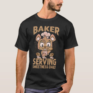 Bakker Serveert zoetheid Dagelijks Cakes Bakken T-shirt