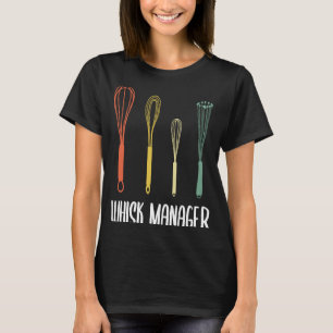Bakkerbakkers banketbakker Whisk Manager Pastry Ch T-shirt