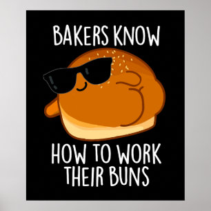 Bakkers weten hoe ze hun broodjes moeten bakken poster