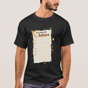 Baklava Lijst van dingen die ik leuk vind 1. Bakla T-shirt