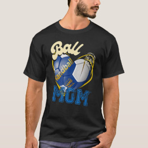 Bal Moeder Vrouwen Cheer Handbal Mam Moederdag HA T-shirt
