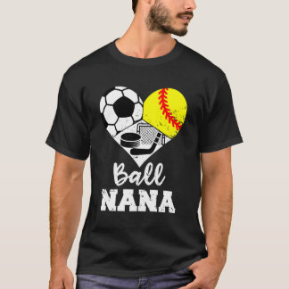 Bal Nana Hij Voetbal Softbal Hockey Nana T-shirt