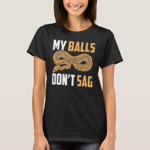 Bal Python Snake Mijn Ballen Niet Zeggen T-shirt