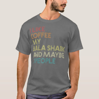 Bala Shark Aquarium Fish Coffee Funny  Retr T-shirt