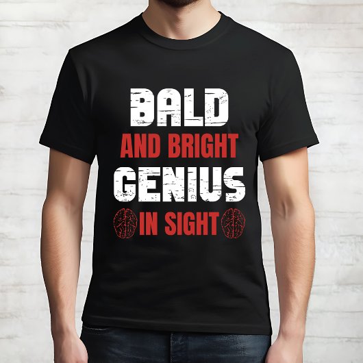 "Bald and Bright" Funny Genius T-shirt