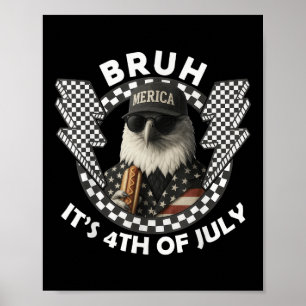Bald Eagle Bruh Grappig 4 juli Onafhankelijkheidsd Poster