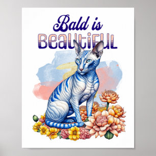 Bald is Beautiful   Hairless Cat Poster