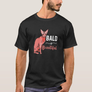 Bald is een prachtig Man van Sphynx-katten T-shirt