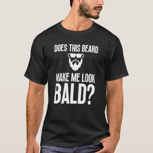 Bald Mannen Beard Man Hair Loss Balding Pap Baldne T-shirt (Voorkant)
