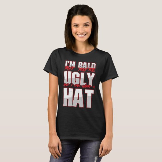 Bald Ugly Baldness Baldy Head Bald Man Hairle T-shirt (Voorkant volledig)