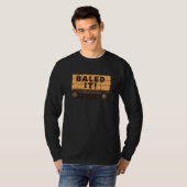 Baled It Fall Hay Bale Nailed It Pun Haybale T-shirt (Voorkant volledig)