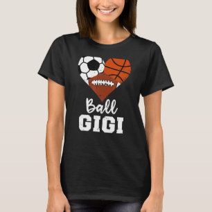 Ball Gigi Heart Soccer Basketball Football Gigi T-shirt