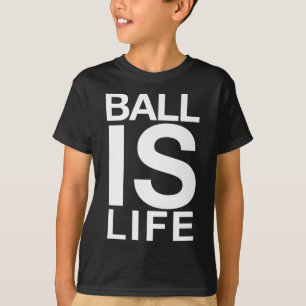 Ball is Life Logo voor basketbalfans en -spelers T-shirt