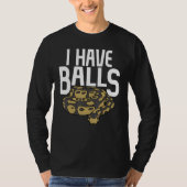 Ball Python Snake I Have Balls T-shirt (Voorkant)