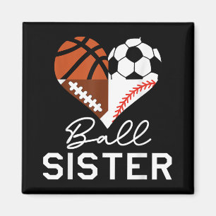 Ball Sister Basketball Football Baseball Soccer Magneet