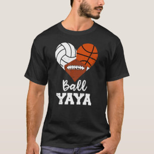Ball Yaya Heart Volleyball Basketball Football Ya T-shirt